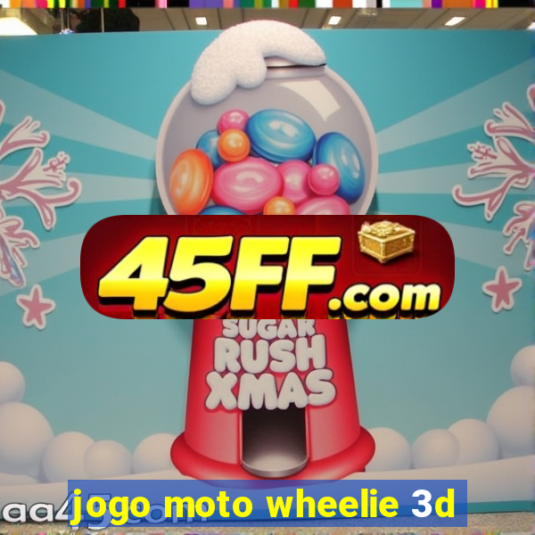jogo moto wheelie 3d